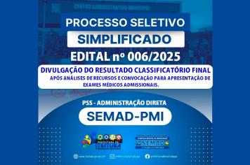 EDITAL Nº 006/2025 DE DIVULGAÇÃO DO RESULTADO CLASSIFICATÓRIO FINAL, APÓS ANÁLISE DE RECURSOS, E CONVOCAÇÃO PARA APRESENTAÇÃO DE EXAMES MÉDICOS ADMISSIONAIS.