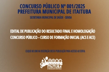 EDITAL DE PUBLICAÇÃO DO RESULTADO FINAL E HOMOLOGAÇÃO - SEMSA