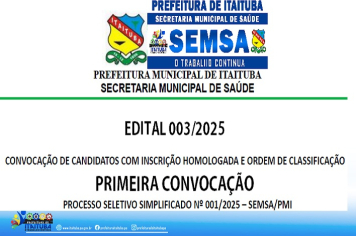 SECRETARIA DE SAÚDE/PMI - EDITAL Nº 003/2025 - PRIMEIRA CONVOCAÇÃO DE CANDIDATOS COM INSCRIÇÃO HOMOLOGADA E ORDEM DE CLASSIFICAÇÃO