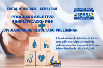EDITAL Nº 004/2025 – SEMSA/PMI - PROCESSO SELETIVO SIMPLIFICADO - PSS
