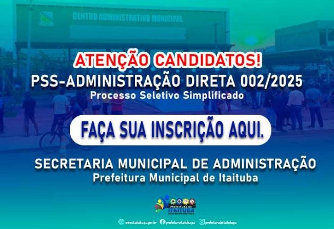 PROCESSO SELETIVO SIMPLIFICADO  - PSS ADMINISTRAÇÃO DIRETA 2025