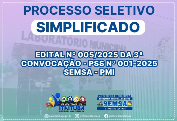 3ª CONVOCAÇÃO - PSS Nº 001-2025 - SEMSA-PMI