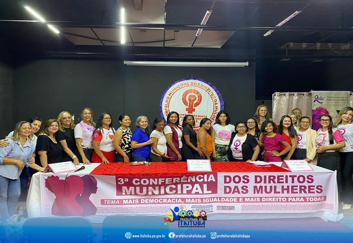 COORDENADORIA MUNICIPAL DAS POLÍTICAS PÚBLICAS PARA AS MULHERES REALIZOU A PRÉ-CONFERÊNCIA DOS DIREITOS DA MULHER ITAITUBENSE.