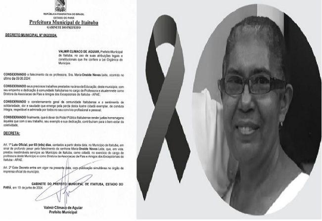 PREFEITURA DE ITAITUBA DECRETA LUTO OFICIAL POR 03 (TRÊS) DIAS, PELO FALECIMENTO DA PROFESSORA MARIA ONEIDE NEVES LEITE OCORRIDO NA NOITE DE DOMINGO, 09 DE JUNHO DE 2024.